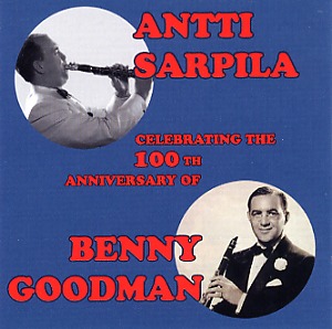 Sarpila, Antti: Celebrating the 100th anniversary of Benny Goodman